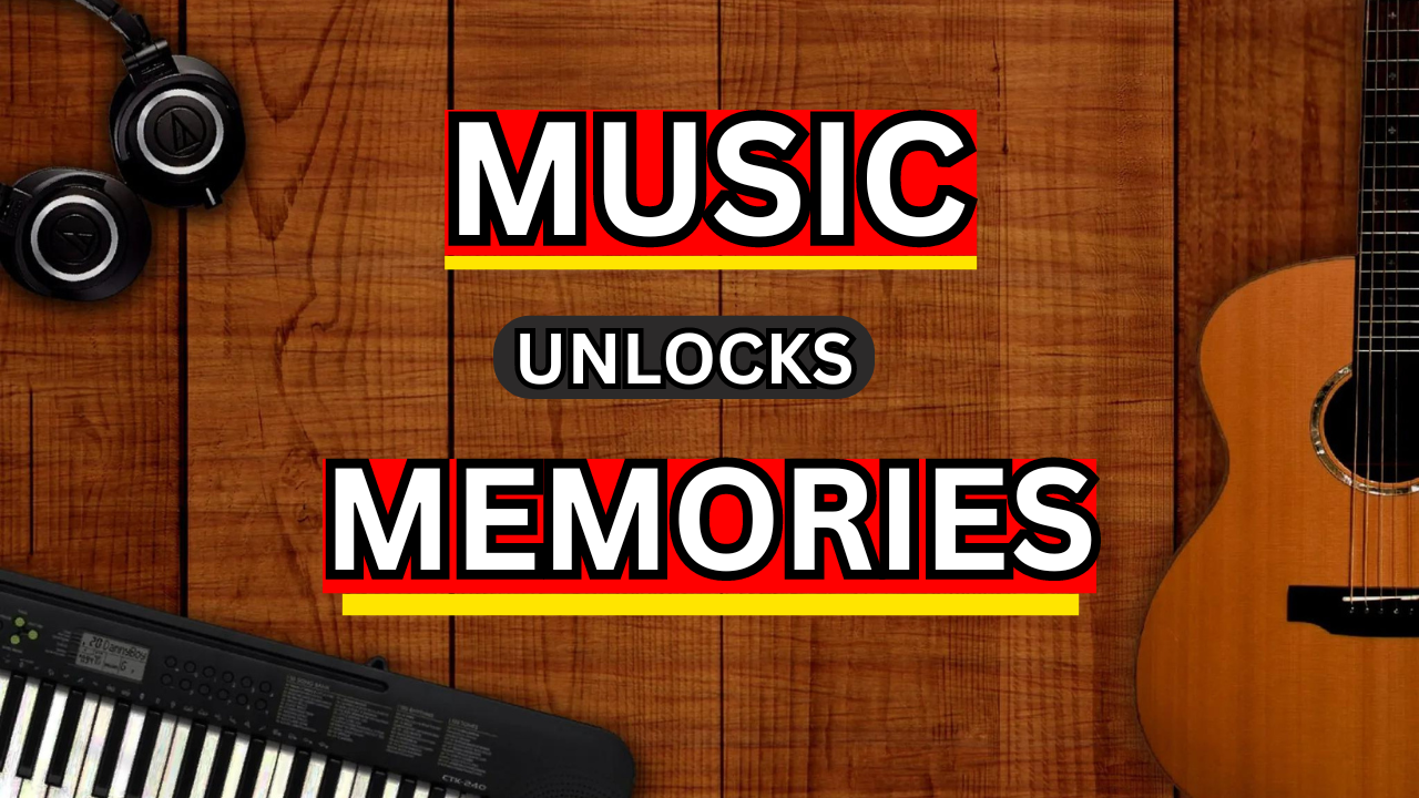 How Music Unlocks Memories